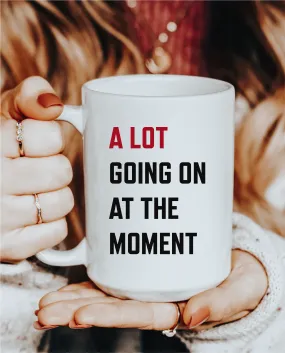 A LOT GOING ON 15oz Mug - White