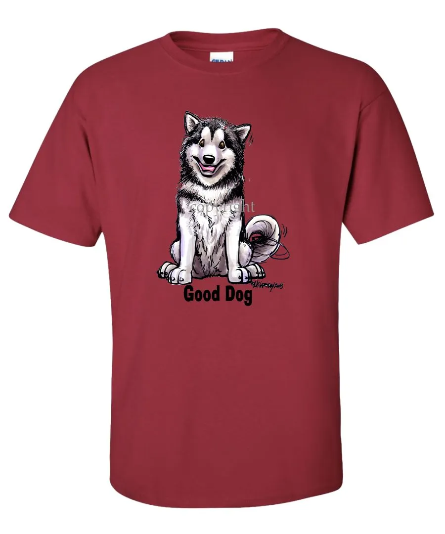 Alaskan Malamute - Good Dog - T-Shirt