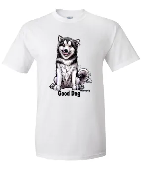 Alaskan Malamute - Good Dog - T-Shirt