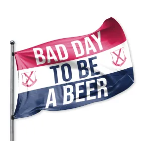 Bad Day To Be A Beer Flag