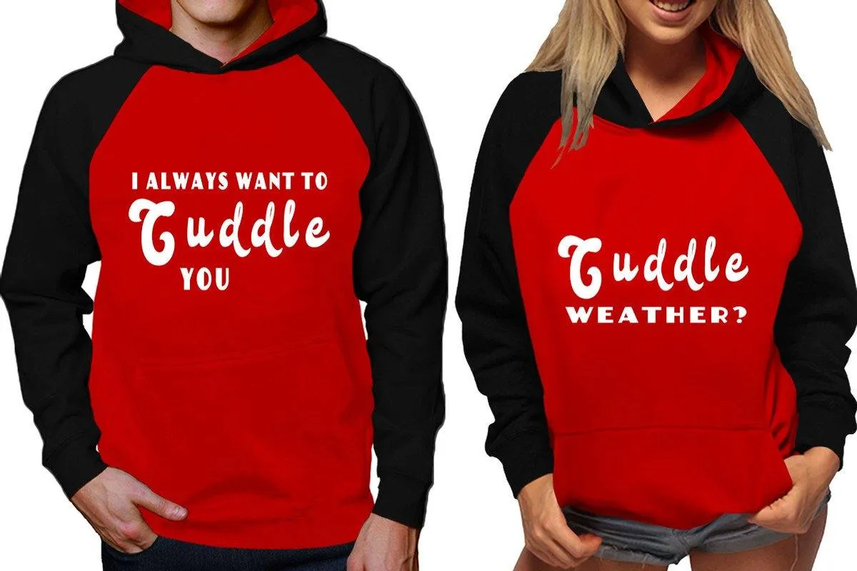 I Always Want to Cuddle You Couple Matching Raglan Hoodies