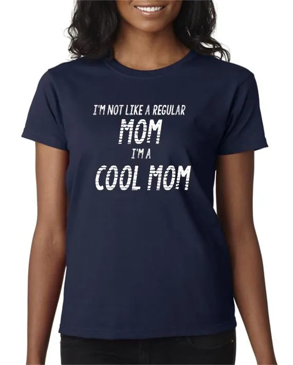 I'm A Cool Mom T-Shirt Mean Girls Inspired Mother's Day