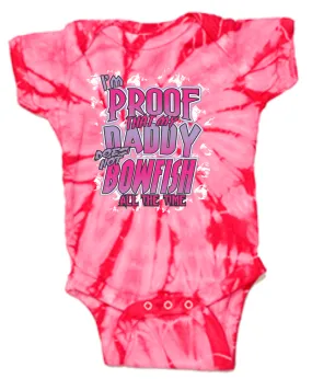 I'm Proof that My Daddy Doesn't Always Bowfish- ONSIES Pink & Royal