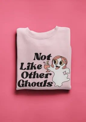 Not Like Other Ghouls Sweatshirt