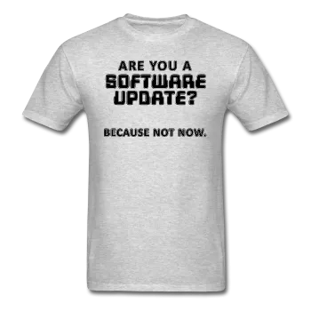 "Are You a Software Update" - Men's T-Shirt